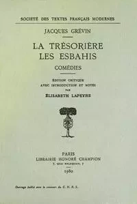 La Trésorière. Les Esbahis - Jacques Grévin - STFM