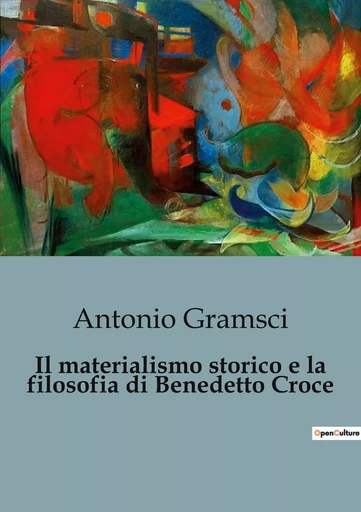 Il materialismo storico e la filosofia di Benedetto Croce - Antonio GRAMSCI - SHS EDITIONS