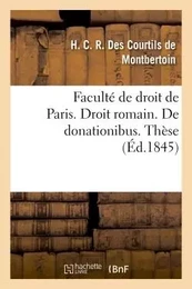 Faculté de droit de Paris. Droit romain. De donationibus