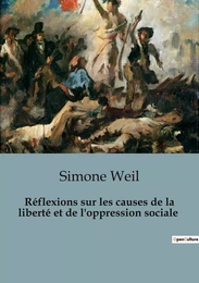 Réflexions sur les causes de la liberté et de l'oppression sociale