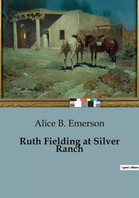 Ruth Fielding at Silver Ranch - Alice B. Emerson - CULTUREA