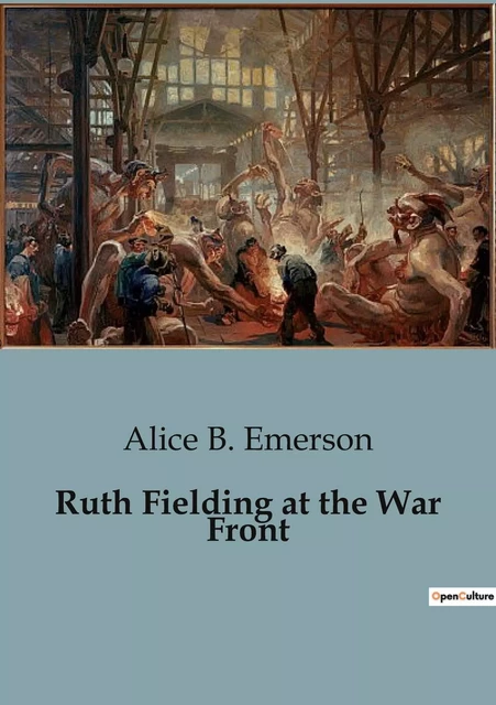 Ruth Fielding at the War Front - Alice B. Emerson - CULTUREA