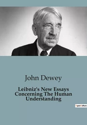 Leibniz's New Essays Concerning The Human Understanding