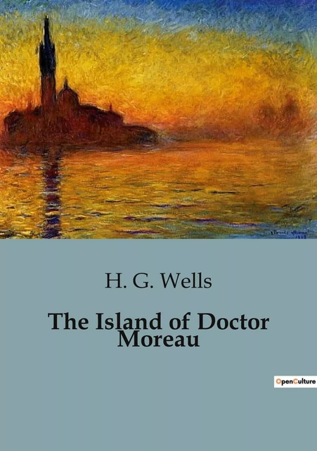 The Island of Doctor Moreau - Herbert George Wells - CULTUREA