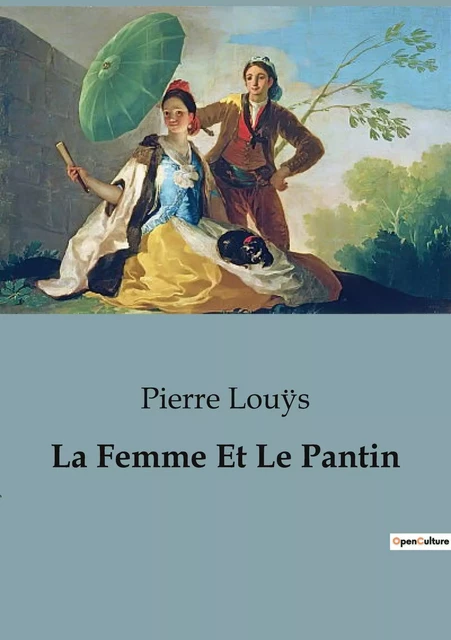 La Femme Et Le Pantin - Pierre LOUYS - CULTUREA