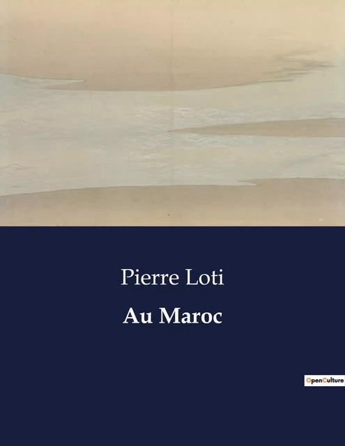 Au Maroc - Pierre Loti - CULTUREA