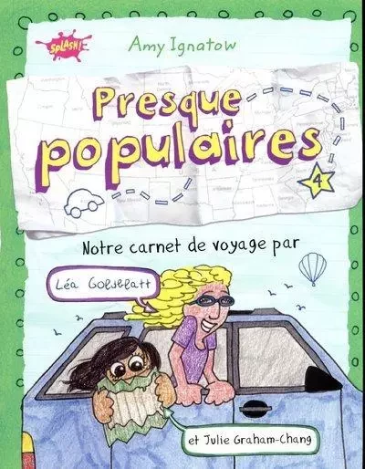 Presque populaires - tome 4 Notre carnet de voyage par Léa Goldblatt et Julie Graham-Chang - Amy Ignatow - STEINKIS Groupe