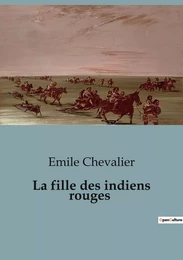 La fille des indiens rouges