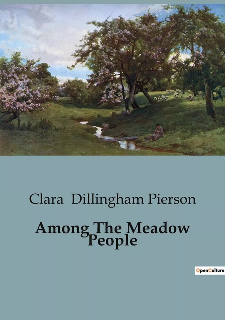 Among The Meadow People - Clara Dillingham Pierson - CULTUREA