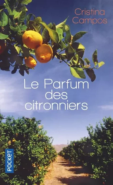 Le Parfum des citronniers - Cristina Campos - Univers Poche