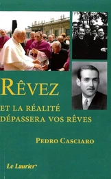 Rêvez et la réalité dépassera vos rêves