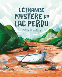 L'ÉTRANGE MYSTÈRE DU LAC PERDU