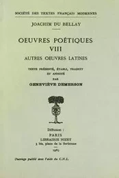 oeuvres poétiques - Tome VIII: Autres oeuvres latines