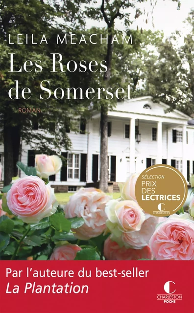 Les roses de Somerset - Leila Meacham - CHARLESTON