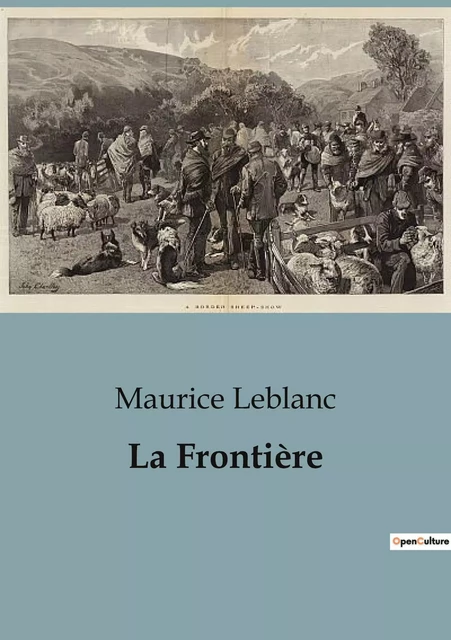 La Frontière - Maurice Leblanc - CULTUREA