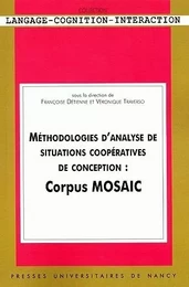 Méthodologies d'analyse de situations coopératives de conception - corpus MOSAIC