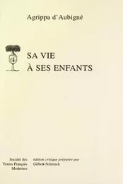 Sa vie à ses enfants