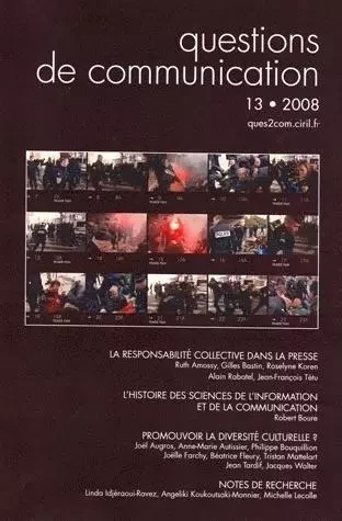 QUESTIONS DE COMMUNICATION, N 13/2008. LA RESPONSABILITE COLLECTIVE D ANS LA PRESSE -  RABATEL ALAIN, KOREN - PU NANCY