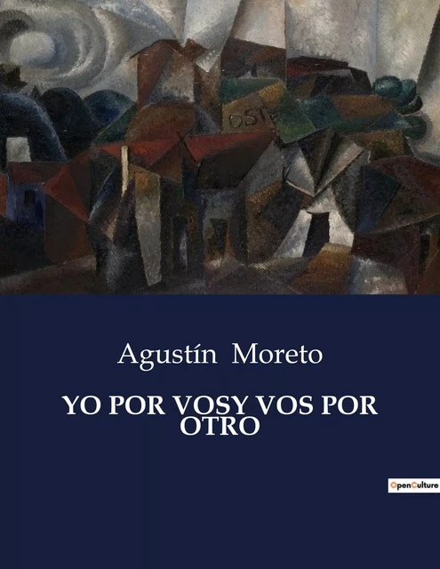 YO POR VOSY VOS POR OTRO - Agustín Moreto - CULTUREA