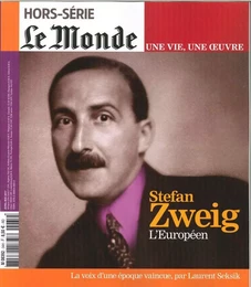 Le Monde Hs N°34 Vie/Oeuvre Stefan Zweig Avril 2017