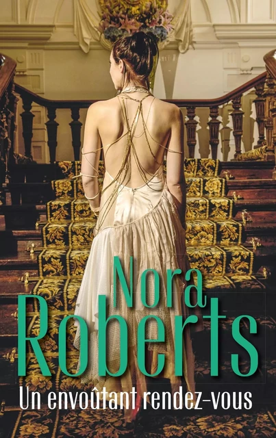 Un envoûtant rendez-vous - Nora Roberts - HARLEQUIN