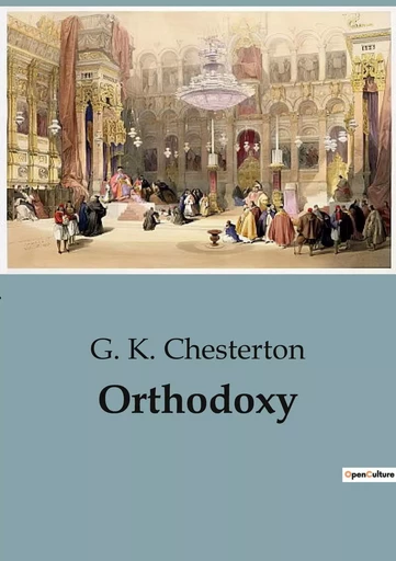 Orthodoxy - G. K. Chesterton - CULTUREA