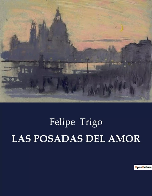 LAS POSADAS DEL AMOR - Felipe Trigo - CULTUREA