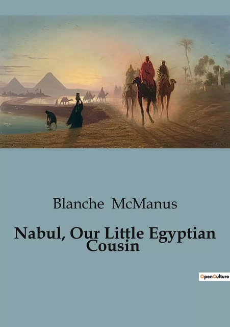 Nabul, Our Little Egyptian Cousin - Blanche McManus - CULTUREA