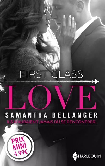 First Class Love - Samantha Bellanger - HARLEQUIN