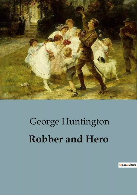 Robber and Hero - George Huntington - CULTUREA