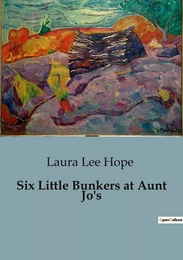 Six Little Bunkers at Aunt Jo's