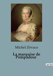 La marquise de Pompadour