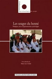 Les usages du henné - pratiques, rites et représentations symboliques