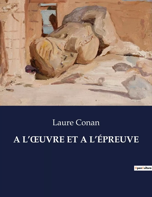 A L'oeUVRE ET A L'ÉPREUVE - Laure Conan - CULTUREA