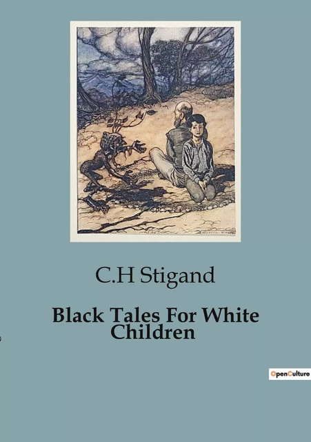 Black Tales For White Children - C.H. Stigand - CULTUREA