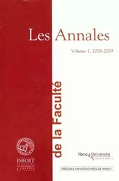 LES ANNALES DE LA FACULTE DE DROIT, SCIENCES ECONOMIQUES ET GESTION D E NANCY, VOLUME 1, 2008-2009