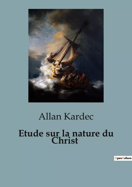 Etude sur la nature du Christ - Allan Kardec - CULTUREA