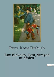 Roy Blakeley, Lost, Strayed or Stolen