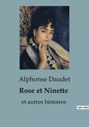 Rose et Ninette