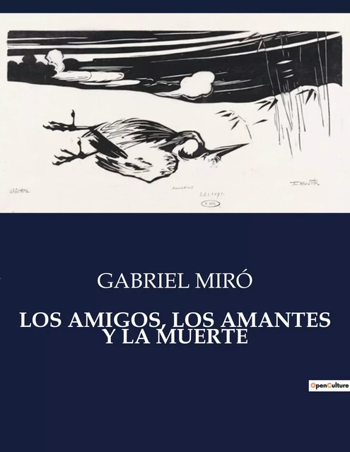 LOS AMIGOS, LOS AMANTES Y LA MUERTE - GABRIEL Miro - CULTUREA