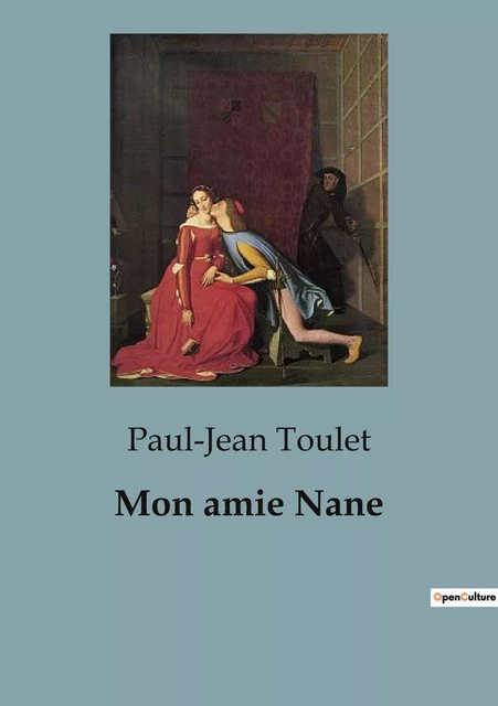 Mon amie Nane - Paul-Jean Toulet - CULTUREA