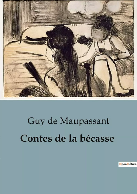 Contes de la bécasse - Guy deMaupassant - CULTUREA