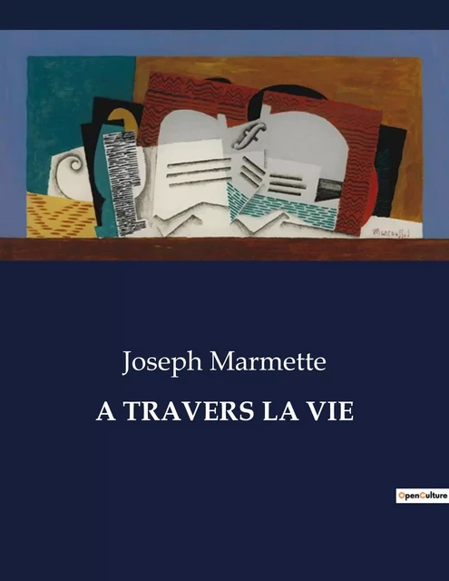 A TRAVERS LA VIE - Joseph Marmette - CULTUREA