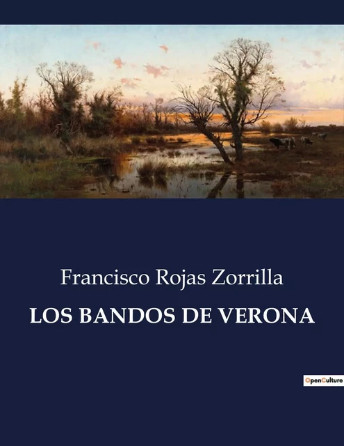 LOS BANDOS DE VERONA - Francisco Rojas Zorrilla - CULTUREA