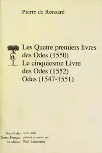 Les Quatre premiers livres des Odes (1550). Le cinquiesme Livre des Odes (1552); Odes (1547-1551) - Pierre deRonsard - STFM