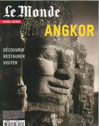 Le Monde HS N°62 Angkor -juillet-aout  2018