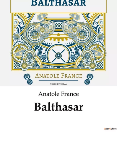 Balthasar - Anatole France - CULTUREA