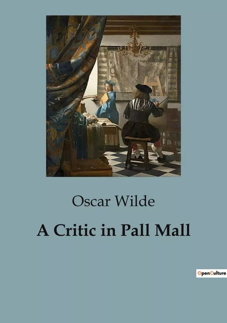 A Critic in Pall Mall - Oscar Wilde - CULTUREA