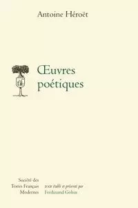 oeuvres poétiques - Antoine Héroët - STFM