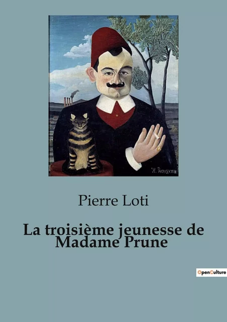 La troisième jeunesse de Madame Prune - Pierre Loti - CULTUREA